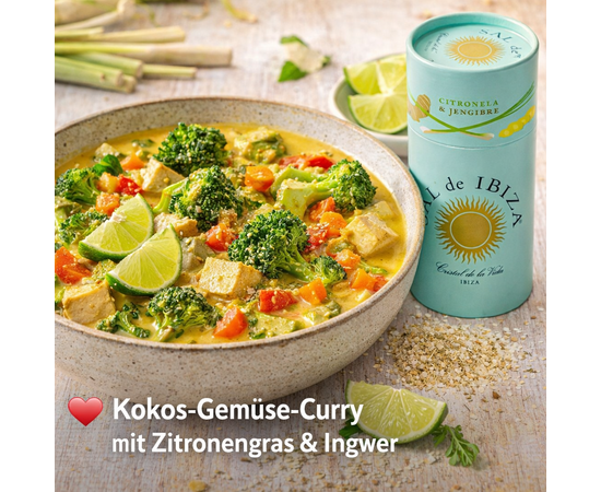 ❤️ Kokos-Gemüse-Curry mit Zitronengras & Ingwer
Zutaten (2 Personen):

1 Dose Kokosmilch
1 Brokkoli
1 Karotte
1 rote Paprika
150 g Tofu
1 TL neutrales Öl
SAL de IBIZA Granito Citronela Jengibre nach Geschmack
Limettensaft
Zubereitung:
Gemüse und Tofu kurz anbraten, Kokosmilch zugeben und 10 Minuten köcheln lassen.
Vom Herd ziehen, mit Limettensaft und SAL de IBIZA Granito Citronela Jengibre abschmecken.

➡️ Tipp: Erst am Schluss salzen – für maximale Aromafrische.